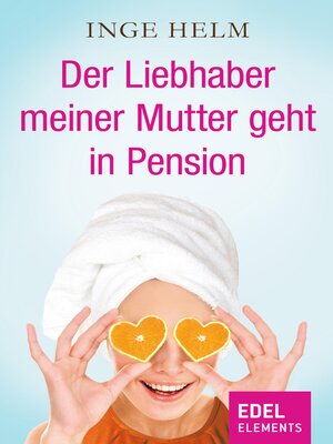 cover image of Der Liebhaber meiner Mutter geht in Pension